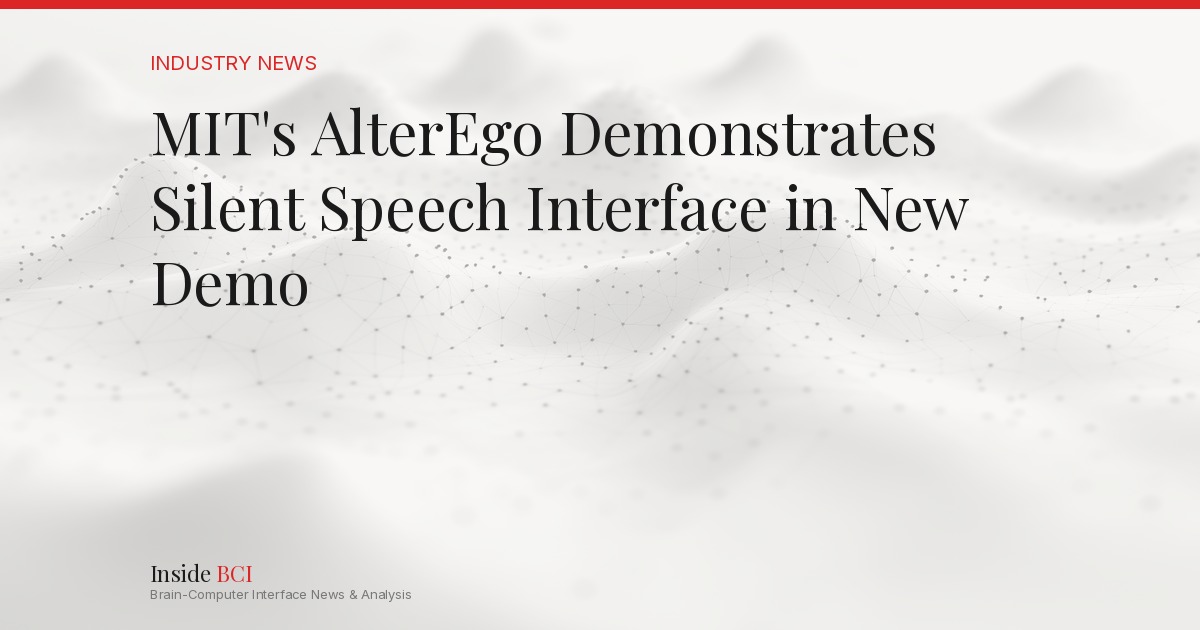 Alterego Technology MIT's AlterEgo Demonstrates Silent Speech Interface in New Demo ...
